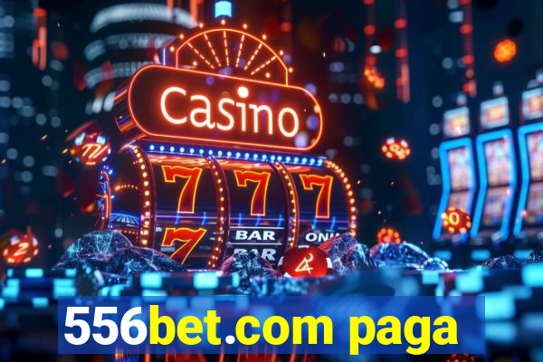 556bet.com paga