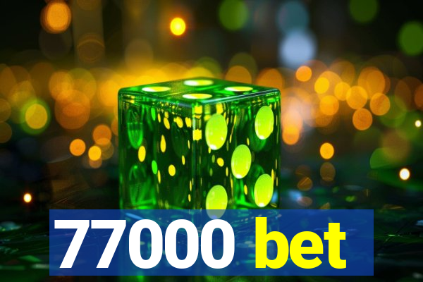 77000 bet