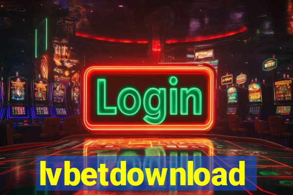 lvbetdownload