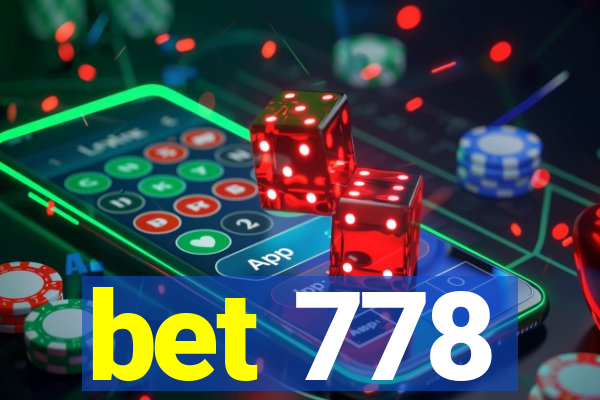 bet 778