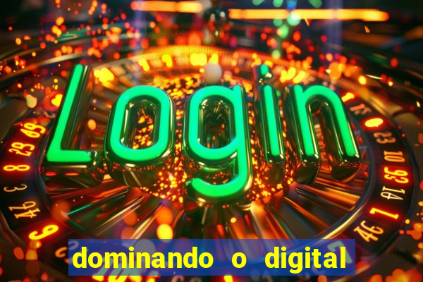 dominando o digital definitivo reclame aqui