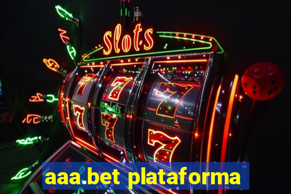 aaa.bet plataforma