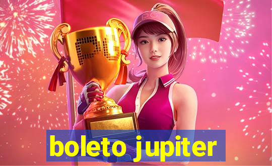 boleto jupiter