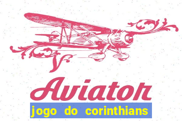 jogo do corinthians ao vivo multicanal