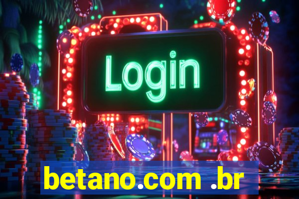 betano.com .br