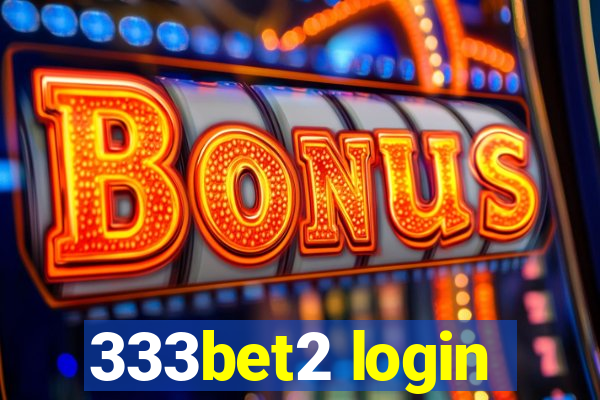 333bet2 login