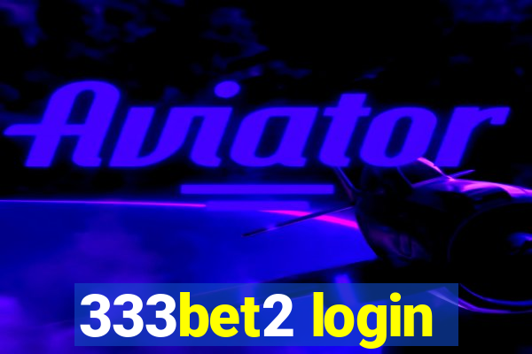 333bet2 login