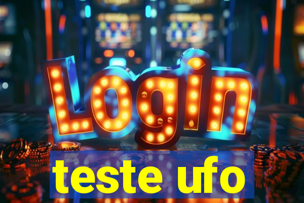 teste ufo