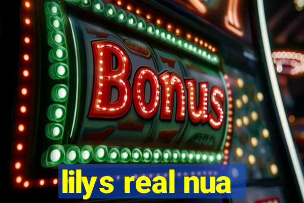 lilys real nua