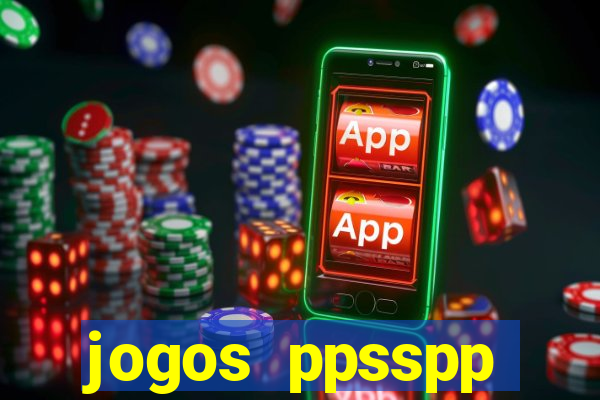 jogos ppsspp download android