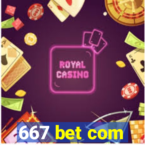 667 bet com