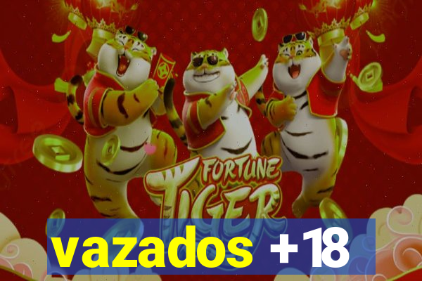 vazados +18