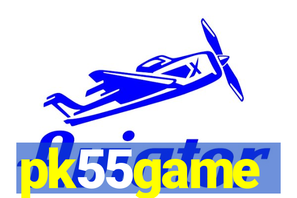 pk55game