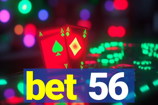 bet 56