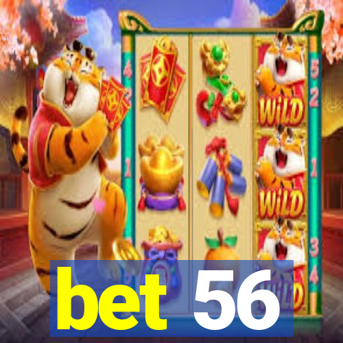 bet 56