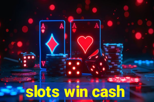 slots win cash