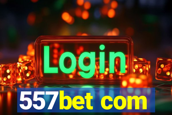 557bet com