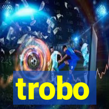 trobo