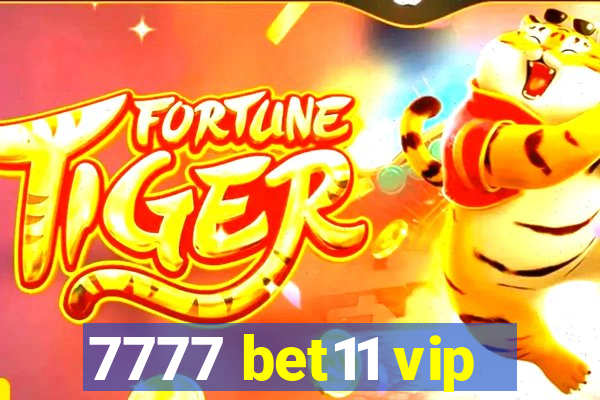 7777 bet11 vip