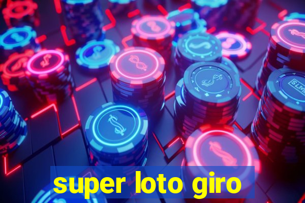 super loto giro