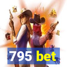 795 bet