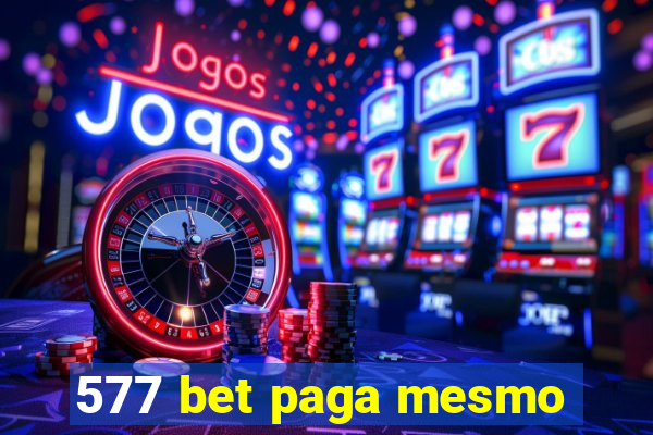 577 bet paga mesmo