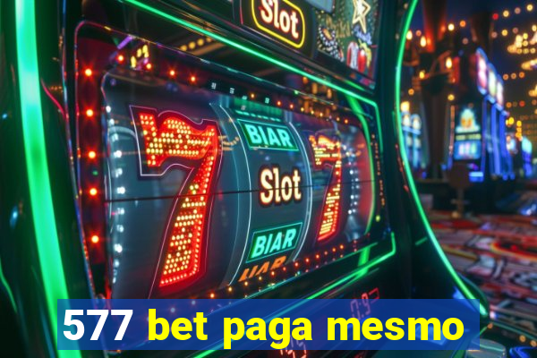 577 bet paga mesmo