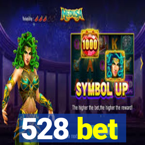 528 bet