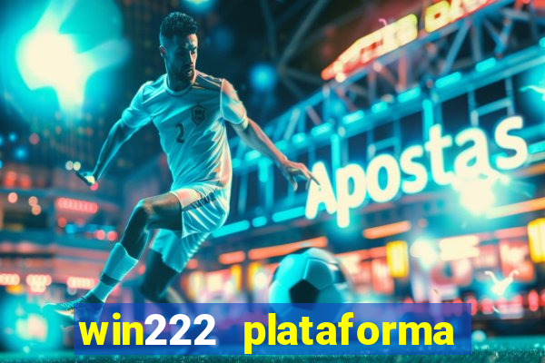 win222 plataforma de jogos