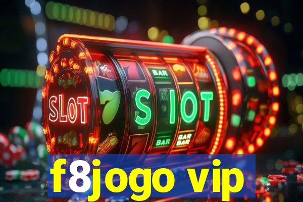 f8jogo vip