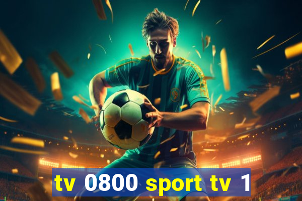 tv 0800 sport tv 1