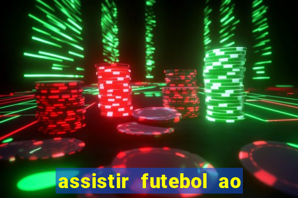 assistir futebol ao vivo multimarcas