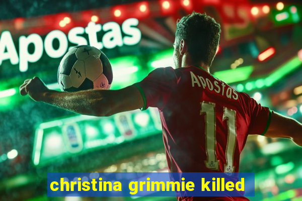 christina grimmie killed