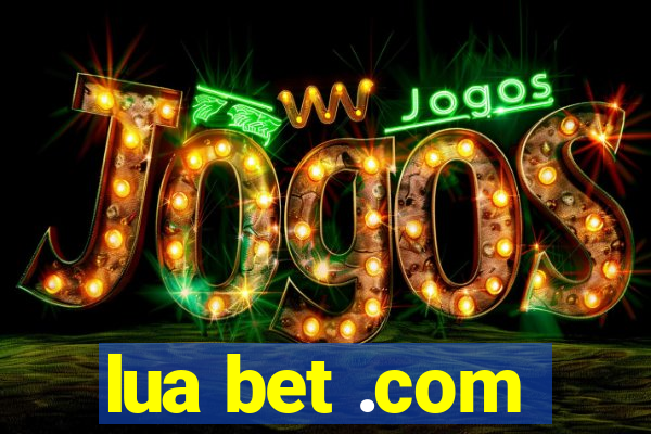 lua bet .com