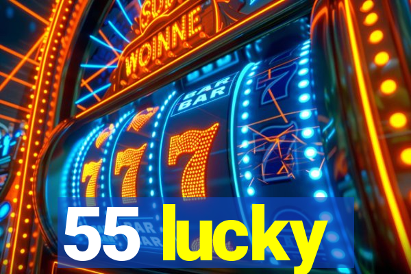 55 lucky