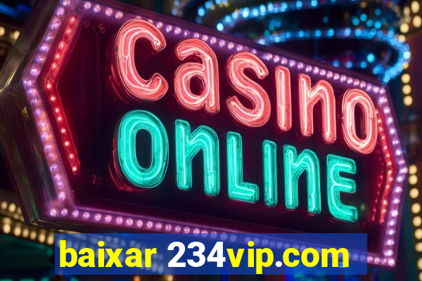 baixar 234vip.com