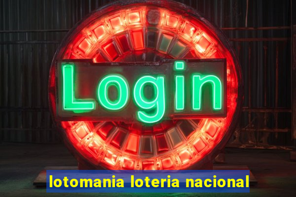 lotomania loteria nacional