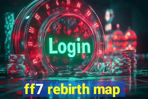 ff7 rebirth map