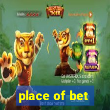 place of bet