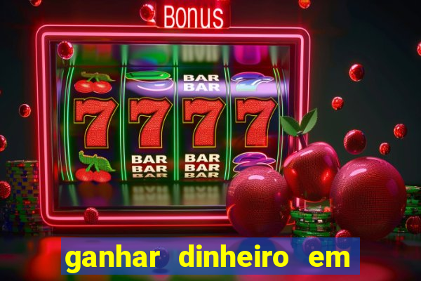 ganhar dinheiro em dolar jogando