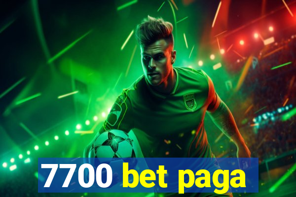 7700 bet paga