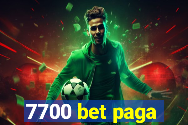 7700 bet paga