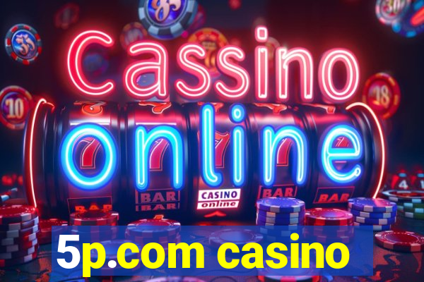 5p.com casino