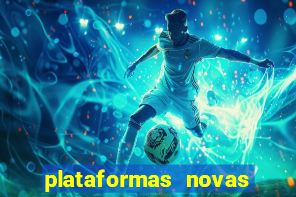 plataformas novas fortune tiger