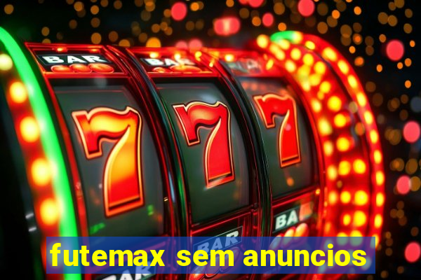 futemax sem anuncios