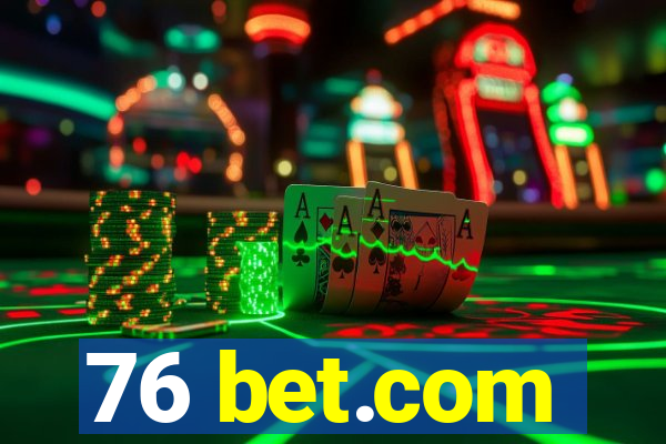 76 bet.com