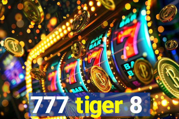 777 tiger 8