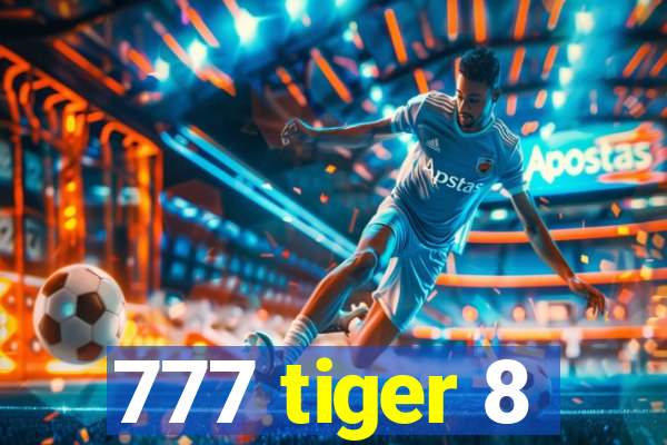 777 tiger 8