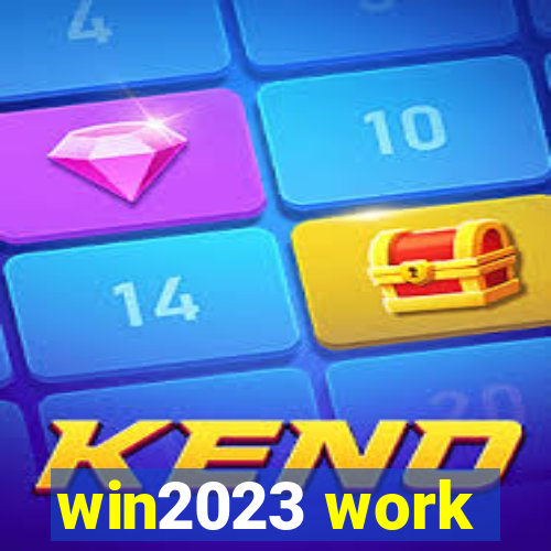 win2023 work