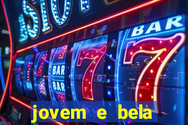 jovem e bela dublado download